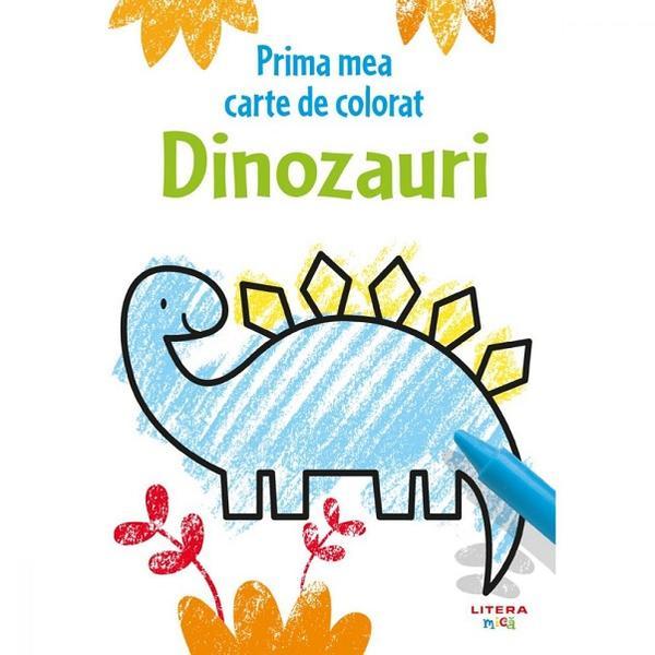 Prima Mea Carte De Colorat Dinozauri Editura Litera Esteto Ro