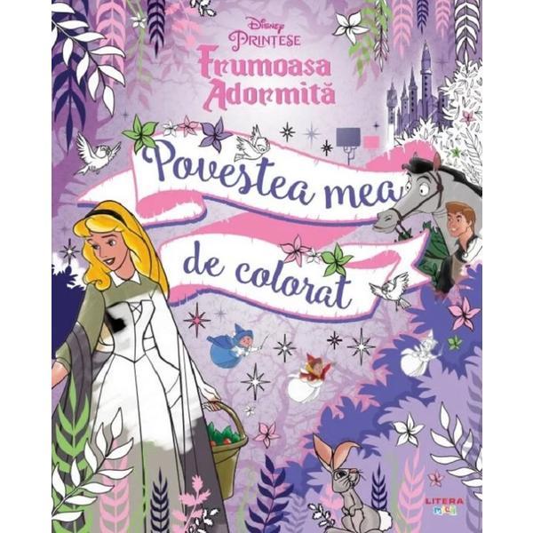 Disney Printese Frumoasa Adormita Povestea Mea De Colorat Editura