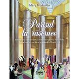 Parisul la rascruce - Mary McAuliffe, editura Corint