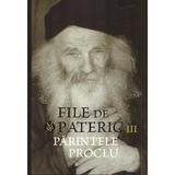 File de pateric. Parintele Proclu Vol.3, editura Manastirea Sihastria Putnei