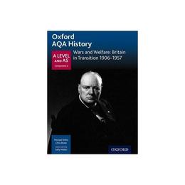 Oxford AQA History for A Level: Wars and Welfare: Britain in, editura Oxford Secondary