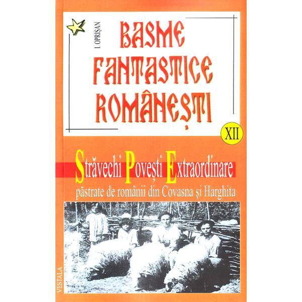 Basme fantastice romanesti XII - I. Oprisan, editura Vestala