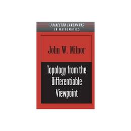 Topology from the Differentiable Viewpoint, editura University Press Group Ltd