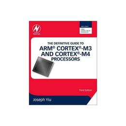 Definitive Guide to ARM Cortex-M3 and Cortex-M4 Processors, editura Elsevier Science &amp; Technology