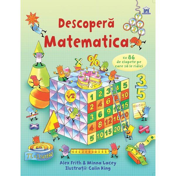 Descopera Matematica - Alex Frith, Minna Lacey, Colin King, editura Didactica Publishing House