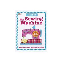 My Sewing Machine Book, editura Dorling Kindersley Children's