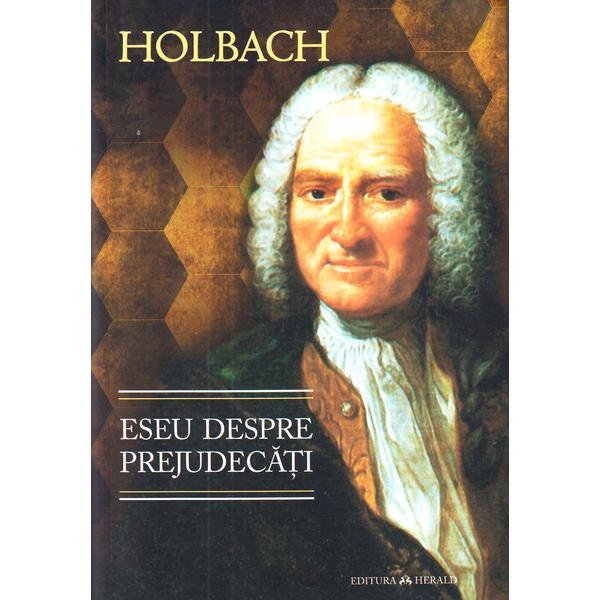 Eseu despre prejudecati - Holbach, editura Herald