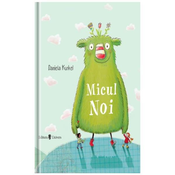 Micul Noi - Daniela Kunkel, editura Univers