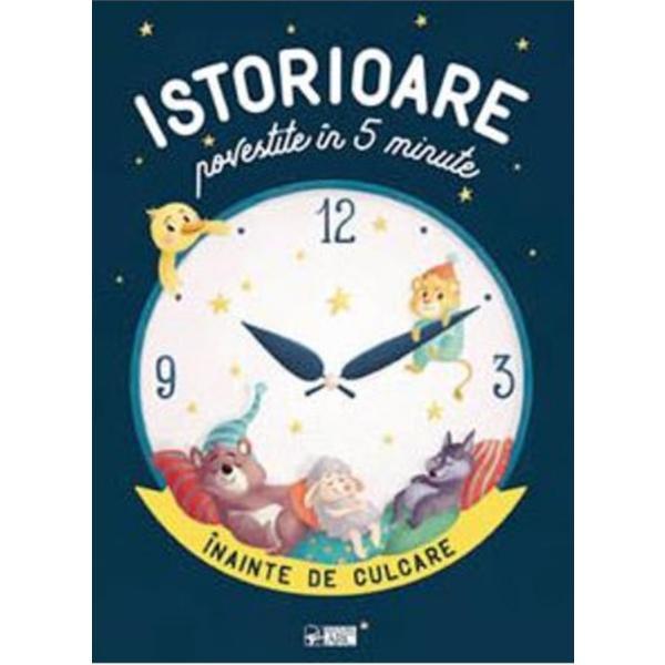 Istorioare povestite in 5 minute inainte de culcare, editura Arc