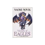 Victory of Eagles - Naomi Novik, editura Harpercollins