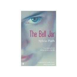 The Bell Jar - Sylvia Plath, editura Faber & Faber