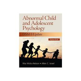 Abnormal Child and Adolescent Psychology with DSM-V Updates, editura Bertrams Print On Demand