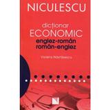 Dictionar economic englez-roman, roman-englez - Violeta Nastasescu, editura Niculescu