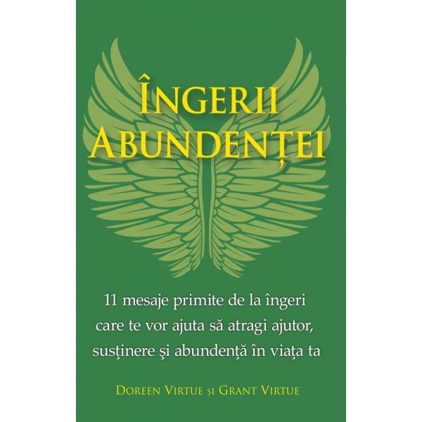 Ingerii Abundentei - Doreen Virtue, Grant Virtue, editura Adevar Divin