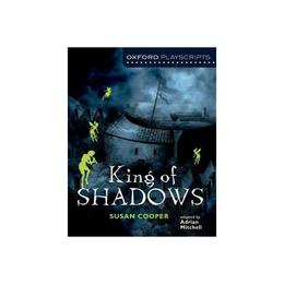 Oxford Playscripts: King of Shadows, editura Oxford Primary/secondary