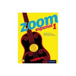 Zoom Espanol 1: Student Book, editura Oxford Primary/secondary