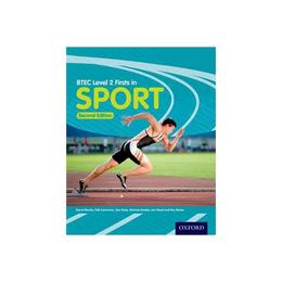 BTEC Level 2 Firsts in Sport Student Book, editura Oxford Primary/secondary