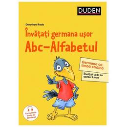 Invatati germana usor. ABC-Alfabetul (Duden) - Dorothee Raab, editura Universul Enciclopedic