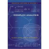 Complex Analysis - Elias M. Stein, Rami Shakarchi, editura Princeton University Press