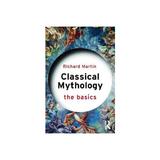 Classical Mythology: The Basics, editura Taylor & Francis