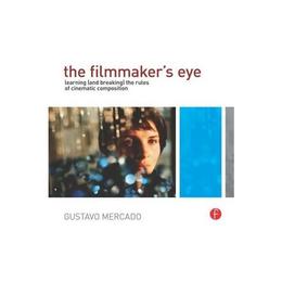 Filmmaker's Eye, editura Focal Press