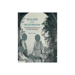 Realism After Modernism, editura Mit University Press Group Ltd