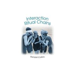 Interaction Ritual Chains, editura University Press Group Ltd