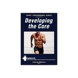 Developing the Core, editura Human Kinetics