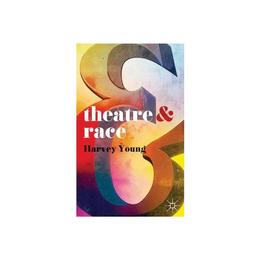 Theatre and Race, editura Palgrave Macmillan Higher Ed