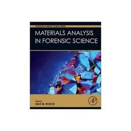 Materials Analysis in Forensic Science, editura Academic Press