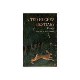 Ted Hughes Bestiary, editura Faber & Faber