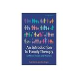 Introduction to Family Therapy: Systemic Theory and Practice, editura Open University Press