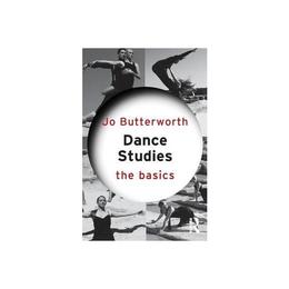 Dance Studies: The Basics, editura Taylor & Francis