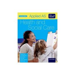 Applied as Health & Social Care Student Book for OCR, editura Oxford Primary/secondary