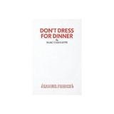 Don't Dress for Dinner, editura Samuel French