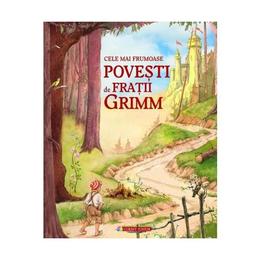 Cele mai frumoase povesti de Fratii Grimm, editura Corint
