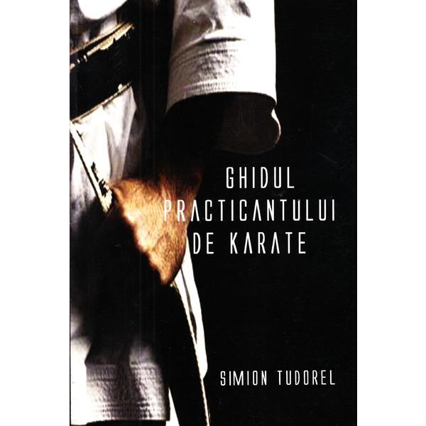 Ghidul practicantului de karate - Simion Tudorel, editura Sundari