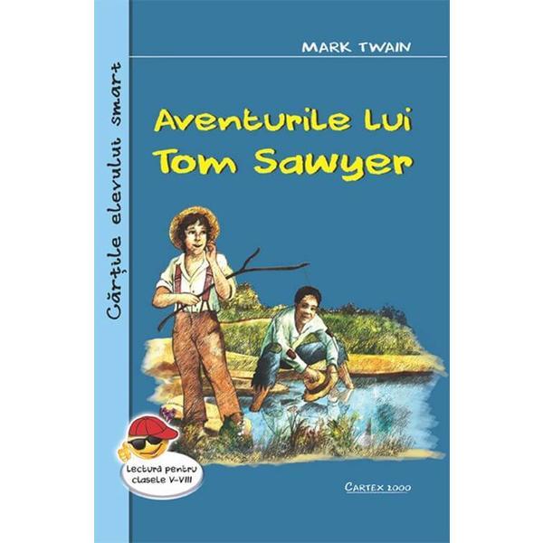 Aventurile lui Tom Sawyer - Mark Twain, editura Cartex