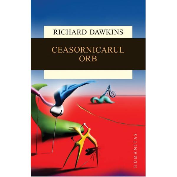 Ceasornicarul orb - Richard Dawkins, editura Humanitas