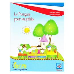 Le francais pour les petits Caiet clasa pregatitoare - Madalina Florea, Florentina Ionita, editura Booklet