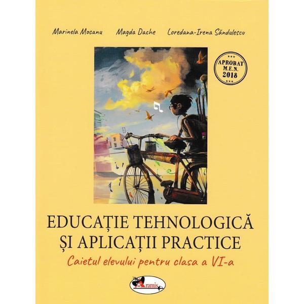 Educatie tehnologica - Clasa 6 - Caiet - Marinela Mocanu, Magda Dache, Loredana-Irena Sandulescu, editura Aramis