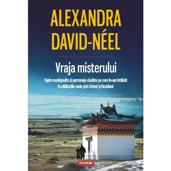 Vraja Misterului - Alexandra David-Neel, editura Polirom