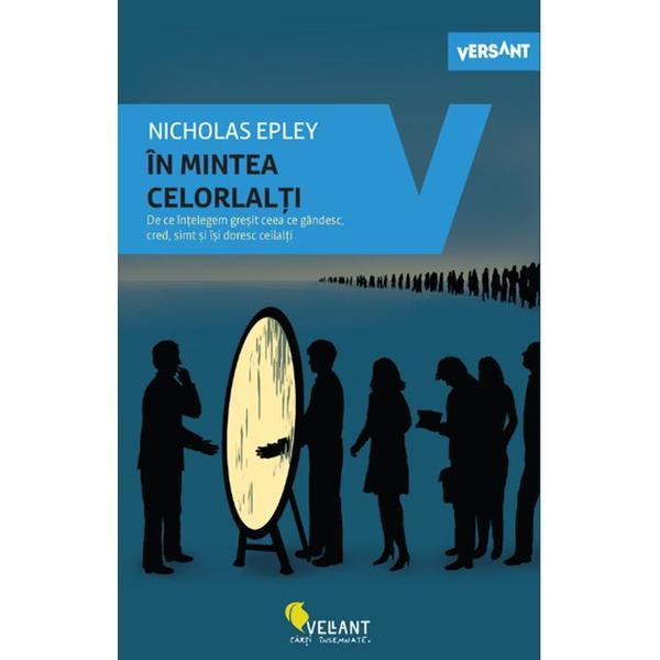 In mintea celorlalti - Nicholas Epley, editura Vellant