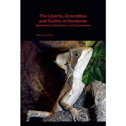 Lizards, Crocodiles, and Turtles of Honduras, editura Harvard University Press