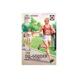 Ladybird Book of the Do-Gooder, editura Michael Joseph