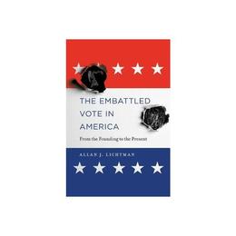 Embattled Vote in America, editura Harvard University Press