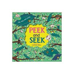 Peek and Seek, editura Dorling Kindersley Children's