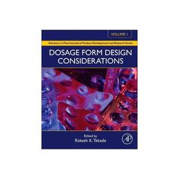 Dosage Form Design Considerations, editura Academic Press