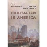 Capitalism in America, editura Allen Lane