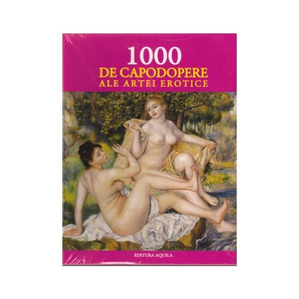 1000 de capodopere ale artei erotice, editura Aquila